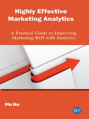 cover image of Highly Effective Marketing Analytics